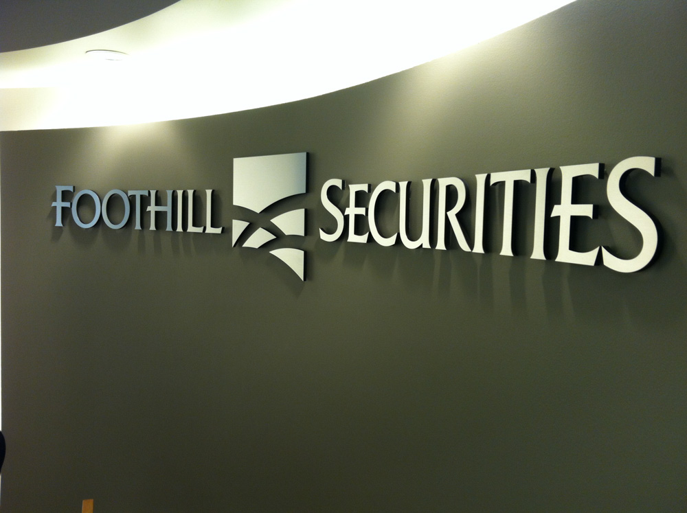 lobby sign production for Foothill Securities in Pleasanton